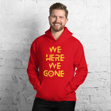 Load image into Gallery viewer, We Here We Gone Hoodie (Gold)