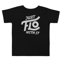 Load image into Gallery viewer, Just FLO With It Toddler Tee (Silver Edition)