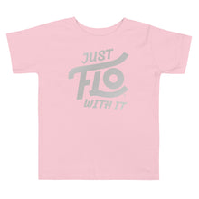 Load image into Gallery viewer, Just FLO With It Toddler Tee (Silver Edition)