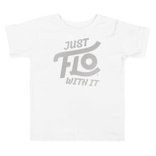 Load image into Gallery viewer, Just FLO With It Toddler Tee (Silver Edition)