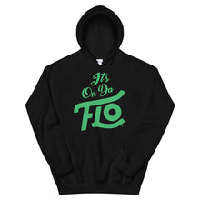 Load image into Gallery viewer, It's On Da FLO Hoodie