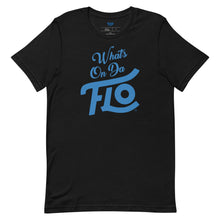 Load image into Gallery viewer, What's On Da FLO T-shirt