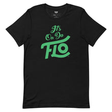 Load image into Gallery viewer, It's On Da FLO T-shirt