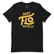 Load image into Gallery viewer, Just FLO With It T-shirt (Gold Edition)