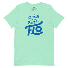 Load image into Gallery viewer, What's On Da FLO T-shirt