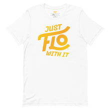 Load image into Gallery viewer, Just FLO With It T-shirt (Gold Edition)